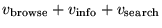 $v_{\rm browse} + v_{\rm info} + v_{\rm search}$