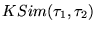 $ KSim(\tau_1, \tau_2)$