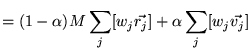 $\displaystyle = (1-\alpha) M \sum_j [w_j \vec{r_j}] + \alpha \sum_j [w_j \vec{v_j}]$