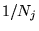 $ 1/N_j$