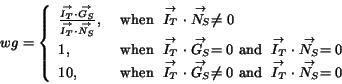 \begin{displaymath} wg=\left\{ \begin{array}{ll} \frac{\stackrel{\rightarrow}... ...T}\cdot \stackrel{\rightarrow}{N_S} = 0 \end{array} \right. \end{displaymath}