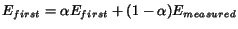 $E_{first} = \alpha E_{first} + (1 - \alpha) E_{measured}$