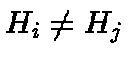 $H_i \neq
H_j$
