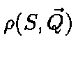 $\rho(S, \vec{Q})$