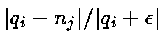 $\vert q_i - n_j\vert/\vert q_i +
\epsilon\vert$