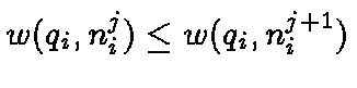 $w(q_i, n_i^j) \le
w(q_i,n_i^{j+1})$