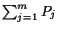 $\sum_{j=1}^m P_j$