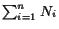 $\sum_{i=1}^n N_i$