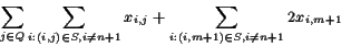 \begin{displaymath} \sum_{j\in Q}\sum_{i:(i,j)\in S,i\neq n+1} x_{i,j} + \sum_{i:(i,m+1)\in S,i\neq n+1} 2x_{i,m+1} \end{displaymath}