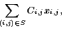 \begin{displaymath} \sum_{(i,j)\in S}C_{i,j}x_{i,j}, \end{displaymath}