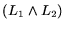 $(L_1\wedge{}L_2)$