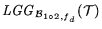 ${\it LGG}_{{\cal B}_{1\circ{}2,f_d}}({\cal T})$