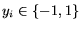 $y_i\in \{-1, 1\}$