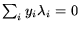 $\sum_i y_i\lambda_i = 0$