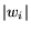 $\vert w_i\vert$