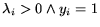 $\lambda_i > 0 \wedge y_i = 1$