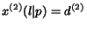 $x^{(2)}(l\vert p) = d^{(2)}$