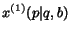 $x^{(1)}(p \vert q,b)$