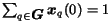 $\sum_{q \in \mbox{\boldmath$G$}} \mbox{\boldmath$x$}_q(0) = 1$