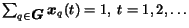 $\sum_{q \in \mbox{\boldmath$G$}} \mbox{\boldmath$x$}_q(t) = 1,~ t=1,2,\ldots$