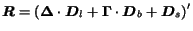 $\mbox{\boldmath$R$}= {\left(\mathbf{\Delta} \cdot \mbox{\boldmath$D$}_l +
\mathbf{\Gamma} \cdot \mbox{\boldmath$D$}_b +\mbox{\boldmath$D$}_s\right)}^{\prime}$