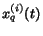$x^{(i)}_{q}(t)$