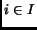 $i \in I$