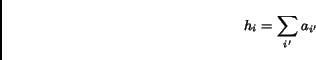 \begin{displaymath}h_i = \sum_{i'} a_{i'}\end{displaymath}