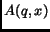 $A (q, x)$