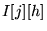 $I[j][h]$