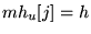 $mh_u[j] = h$