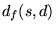 $d_f(s,d)$