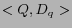 \(<Q, D_q>\)