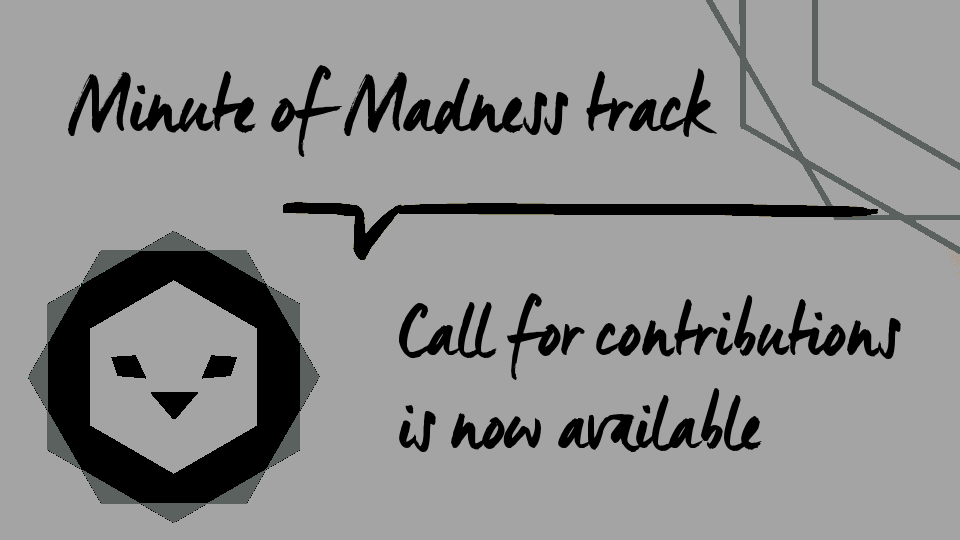 Minute of Madness CFP