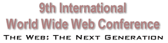 9th International World Wide Web Conference